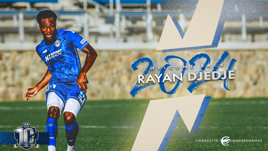 Welcome Back Rayan Djedje Charlotte Independence 2024 Signing