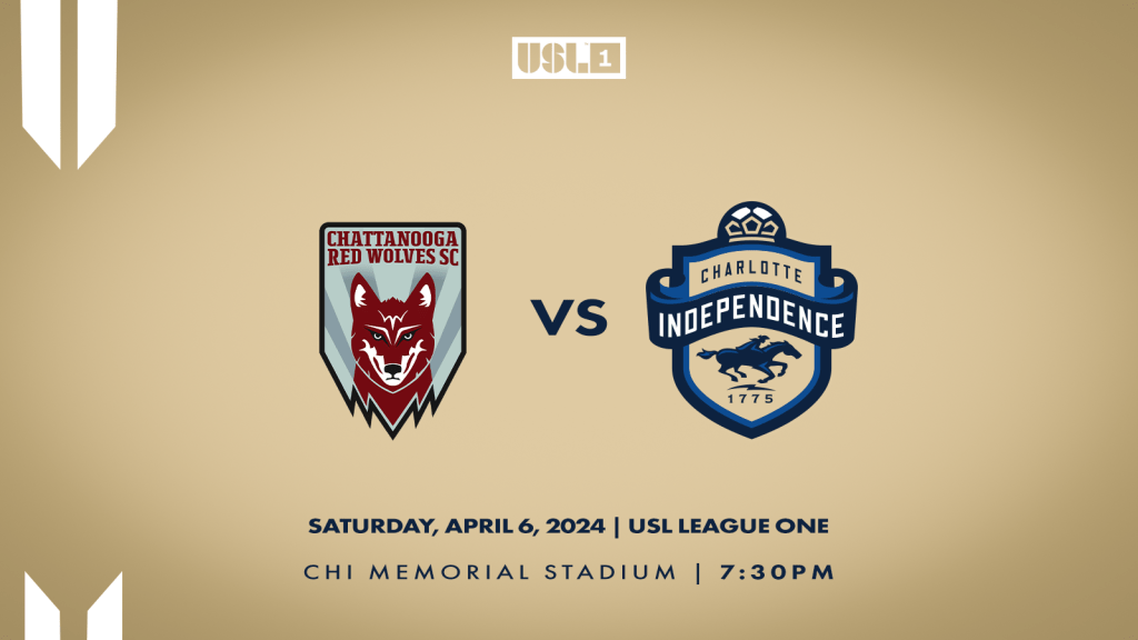 Match 3: Charlotte Independence versus Chattanooga Red Wolves SC on Saturday, April 6 at 7:30 p.m. at CHI Memorial Stadium.
