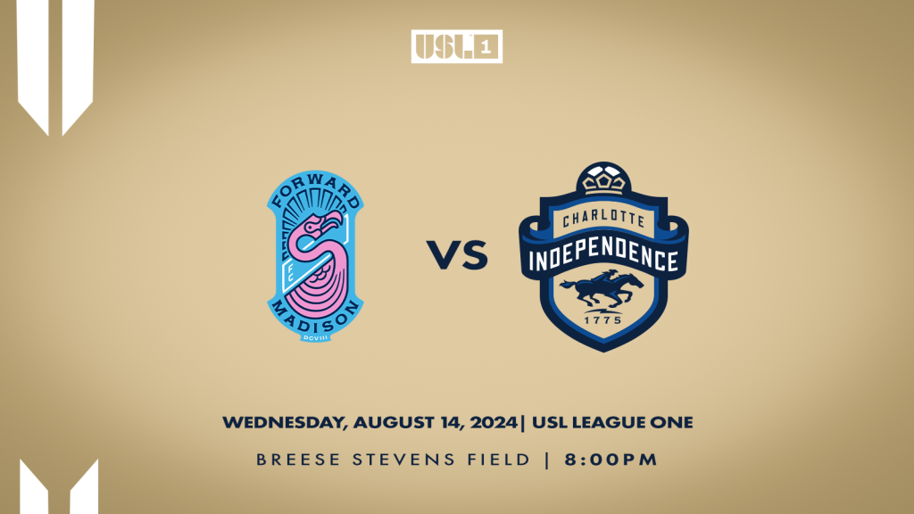 Match 21: Charlotte Independence versus Forward Madison FC on Wednesday, August 14 at 8:00 p.m. at Breese Stevens Field.